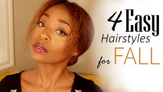 4 Easy Hairstyles For Fall | Natural Hair
