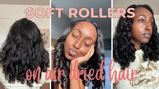 Soft Pillow Rollers | Air Dried Relaxed Hair | Heatless Hairstyle