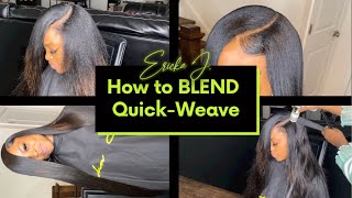 How To Blend Quick Weave With Natural Hair | Super Easy | Beginner Friendly