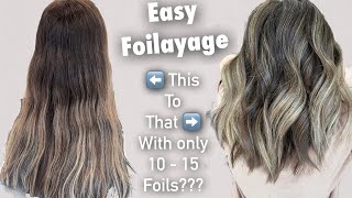 Foilayage | Only 10-15 Foils??? Fast And Easy Foilayage Technique