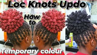 How To Style Loc Knots Updo With Temporary Colour / Dreadlock Styles For Women