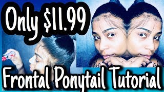 Frontal Ponytail Tutorial / Wow 30'' For $11.99