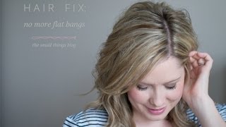Hair Fix: No More Flat Bangs