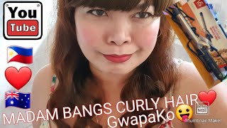 I Curl Gwapa Ko  | Madam Bangs  | Vs Sassoon | Maxita Love Australia