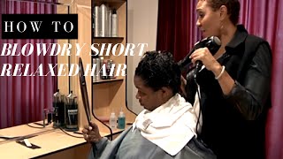 How To Blow Dry Short Relaxed Hair - Lesson 1