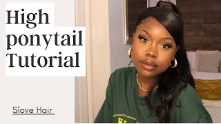 High Ponytail Tutorial | Slove Hair Review Part 2