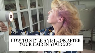 How To Style And Look After Your Hair In Your 50'S