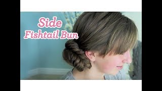 Side Fishtail Bun | Updos | Cute Girls Hairstyles