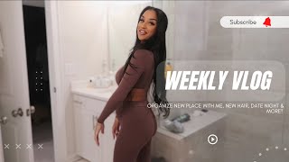 Organize New Place With Me, New Hair,  Date Night & More!