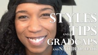 Easy Graduation Cap Hairstyles And Tips Big Curly "Natural Hair"