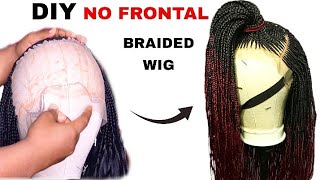 Diy No Frontal Braided Wig || Most Realistic No Frontal Braided Wig
