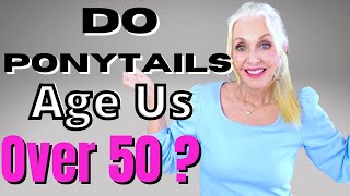 Can We Wear Ponytails Over 50 ? Mature Women'S Hairstyles