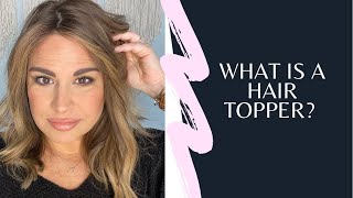What Is A Hair Topper?