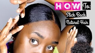 How To: Slick Back Natural Hair