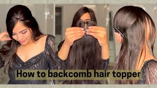 Correct Way To Backcomb Hair Topper