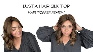 Lusta Hair Silk Top Hair Topper Review
