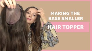 How To Make The Base Of A Hair Topper Smaller | Tressmerize