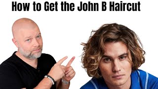 How To Get The John B Hairstyle - Thesalonguy