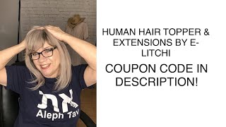 Review:  E-Litchi Human Hair Topper & Extensions/Coupon Code!!