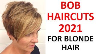 Bob Haircuts 2021 For Blonde Hair To Look Awesome