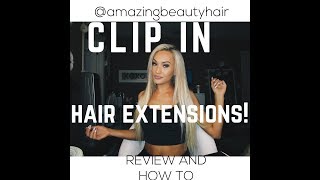 Amazingbeauty Hair Clip In Hair Extensions - Application & Review!