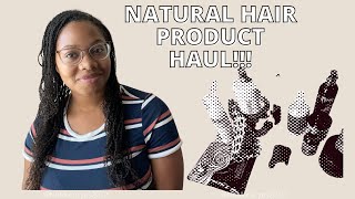 Natural Hair Product Haul | Nomorelyes2012