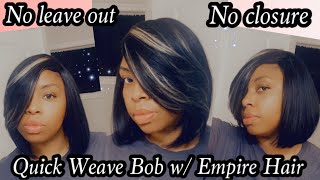 Quick Weave Bob| No Leave Out/ No Closure| Empire Hair