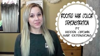 Hair Extensions | Rooted Hair Color Demo | Hidden Crown