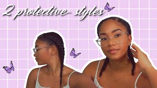 Two Braids On My Natural Hair / 2 Easy Protective Styles