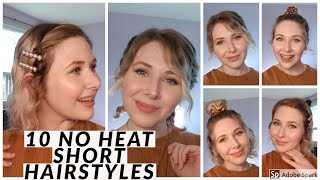 10 Heatless Hairstyles For Short Hair! Quick & Easy!