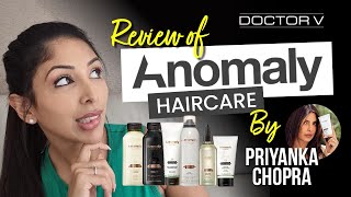 Doctor V - Review Of Anomaly Haircare By Priyanka Chopora | Skin Of Colour | Brown Or Black Skin