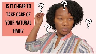 My Natural Hair Products Update/Chit Chat Is Natural Hair Really Cheap?