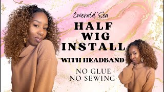 Half Wig Headband Wig Tutorial - Low Maintenance Quick Weave Protective Style Glueless Wig