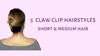 5 Easy Claw Clip Hairstyles ('90S) For Short & Medium Hair