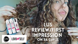 Reviewing L.U.S Brand (Love Ur Curls) On My 3A Curls! Shampoo, Conditioner, & 3-In-1 Styler