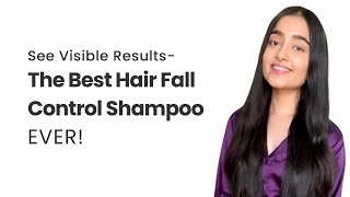 See Visible Results- The Best Hair Fall Control Shampoo Ever!