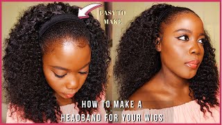 New Style: How To Make A Headband Wig | How To Make A Neat Diy Headband For Your Wig | Must Watch!!