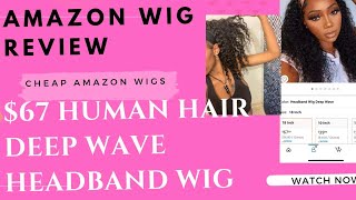 $67 Amazon Headband Wig Review|18In Human Hair Deep Wave Wig|Cheap Amazon Wigs|Curly Hair Wig Review