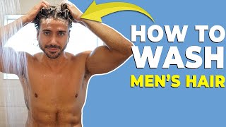 The Best Way To Wash Your Hair | Guaranteed Better Hair