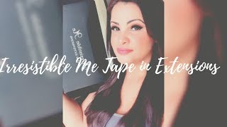 Irresistible Me Tape In Extensions Review