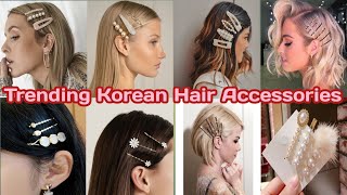 Latest Korean Hair Accessories For Girls || Trending Korean Hair Clips