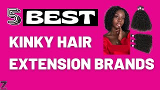 Top 5 Best Kinky Hair Extension Brands [ 2022 Buyer'S Guide ] - How To Care For Your Extension