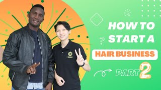 How To Start A Hair Business Part 2 || How To Start A Hair Business || K-Hair Factory