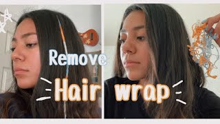 How To Remove Hair Wrap |Easy