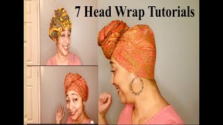 7 Quick & Easy Head Wrap Tutorial | Step By Step Instructions | Short & Long Hair