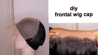 How To: Frontal Wig Cap| Detailed