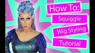 Drag Queen Wig Styling - Squiggly Wiggly