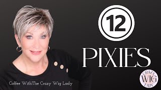 Wig Chat/Pixie Wigs/Why You Need These/12 Wigs/Must Have Short Styles/Crazy Wig Lady