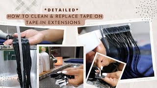How To Replace & Clean Tape-In Hair Extensions For Reinstall | Diy Tape Replacement