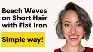 Beach Waves On Short Hair With Flat Iron - Most Simple Way!